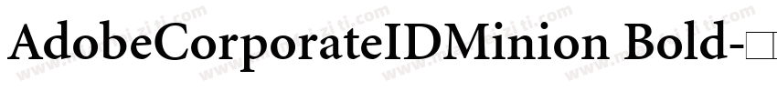 AdobeCorporateIDMinion Bold字体转换